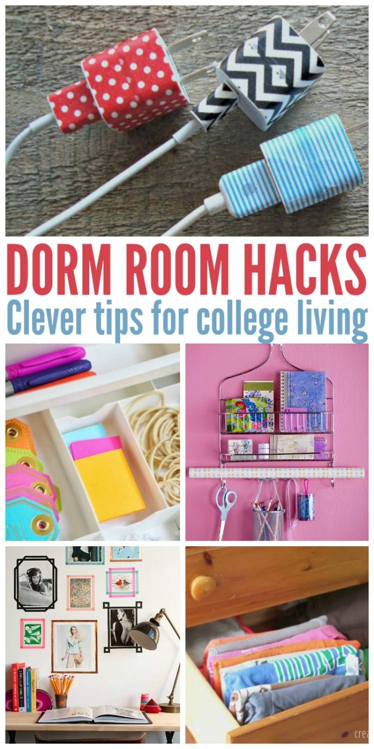 Dorm Room Hacks - collage with washi tape cell phone chargers, desk drawer organizer, wire shower caddy for supplies, washi tape picture frames, and folded t-shirts