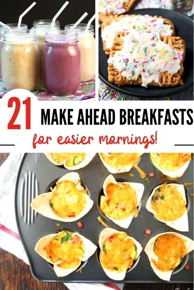21 Make ahead breakfast ideas graphic showing smoothie, homemade pop tarts, and egg burrito cups