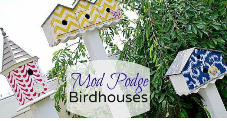 Modge podge fabric covered birdhouses