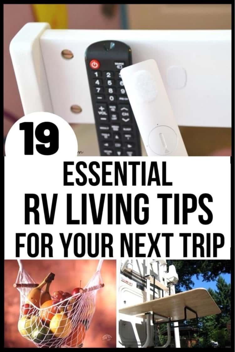 19 Essential Tips to Take RV Living to the Next Level; a collage a RV living tips - a remote control station, a fruit hammock and a ladder-mounted table 